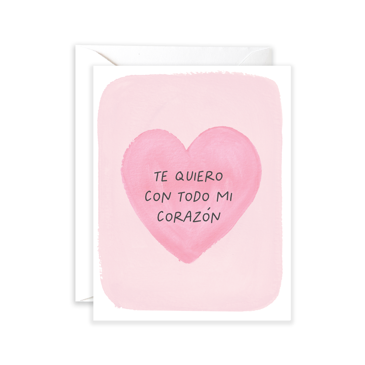 Te Quiero con Todo Mi Corazon Card