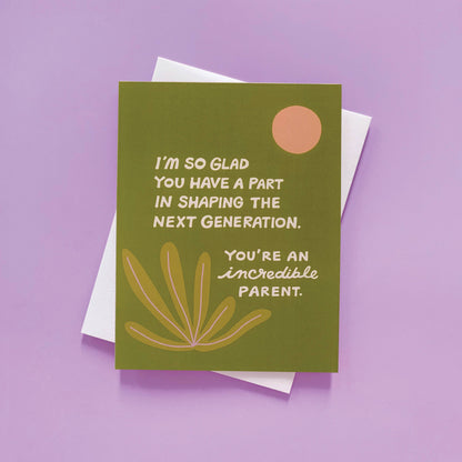 Incredible Parent Greeting Card