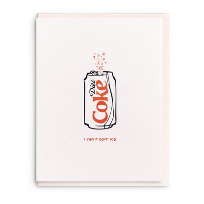 Can't Quit You Diet Coke Card