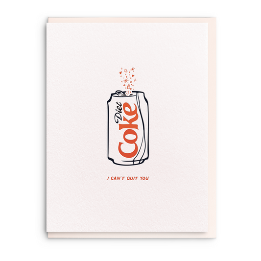 Can't Quit You Diet Coke Card