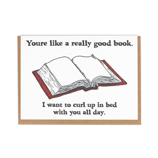 You're like a really Good Book Greeting Card