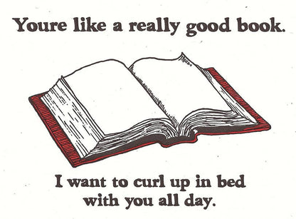 You're like a really Good Book Greeting Card