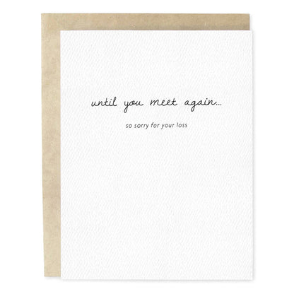 Until You Meet Again Handwritten Sympathy Greeting Card