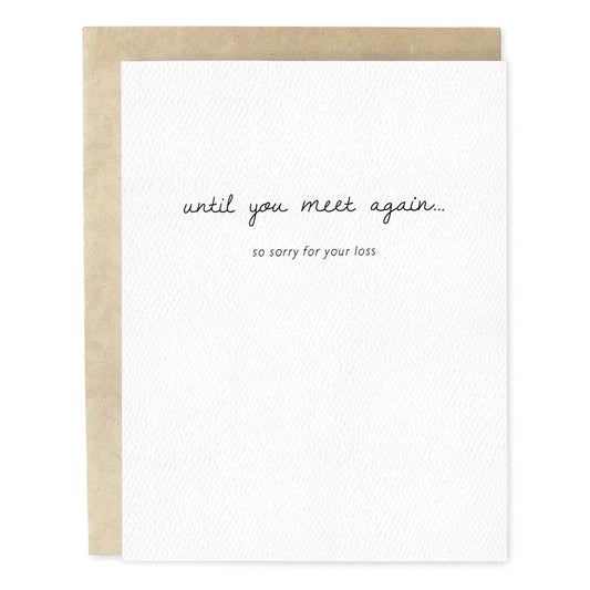 Until You Meet Again Handwritten Sympathy Greeting Card