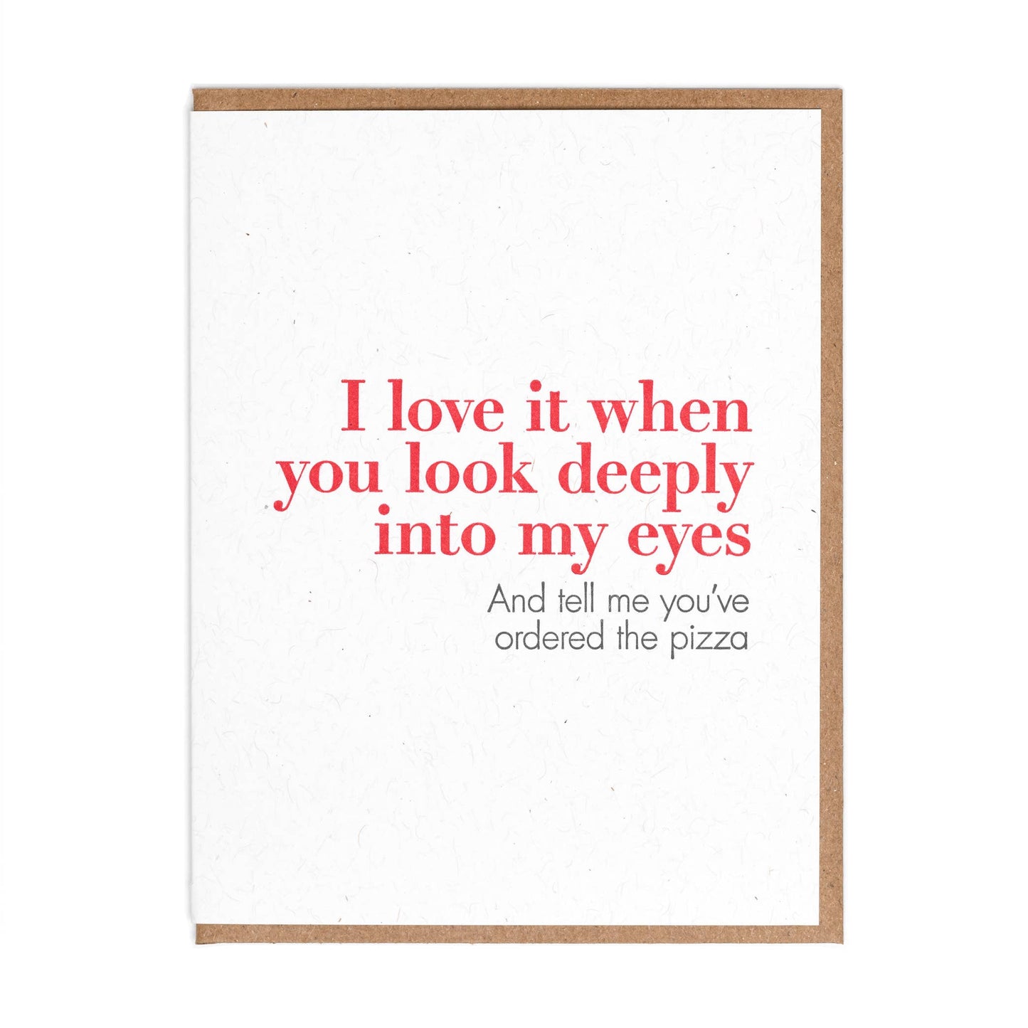 Look Deeply Ordered Pizza Greeting Card