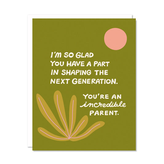 Incredible Parent Greeting Card