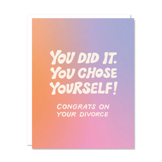 Chose Yourself - Congratulations Divorce Card